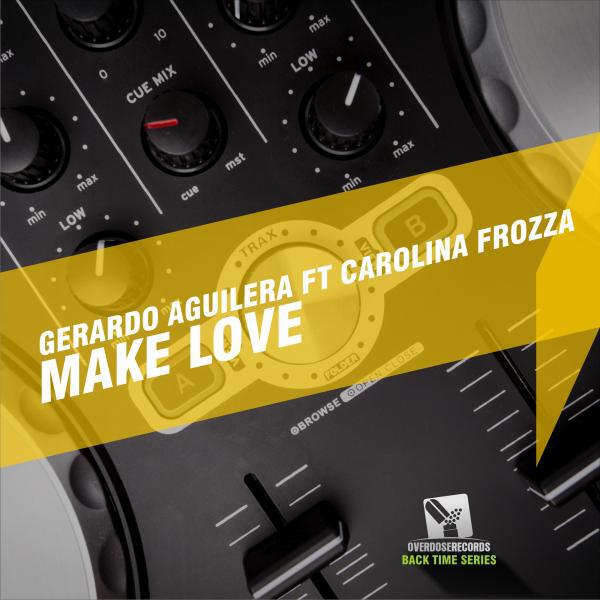 Gerardo Aguilera - Make Love (Cesar Vilo Remix)
