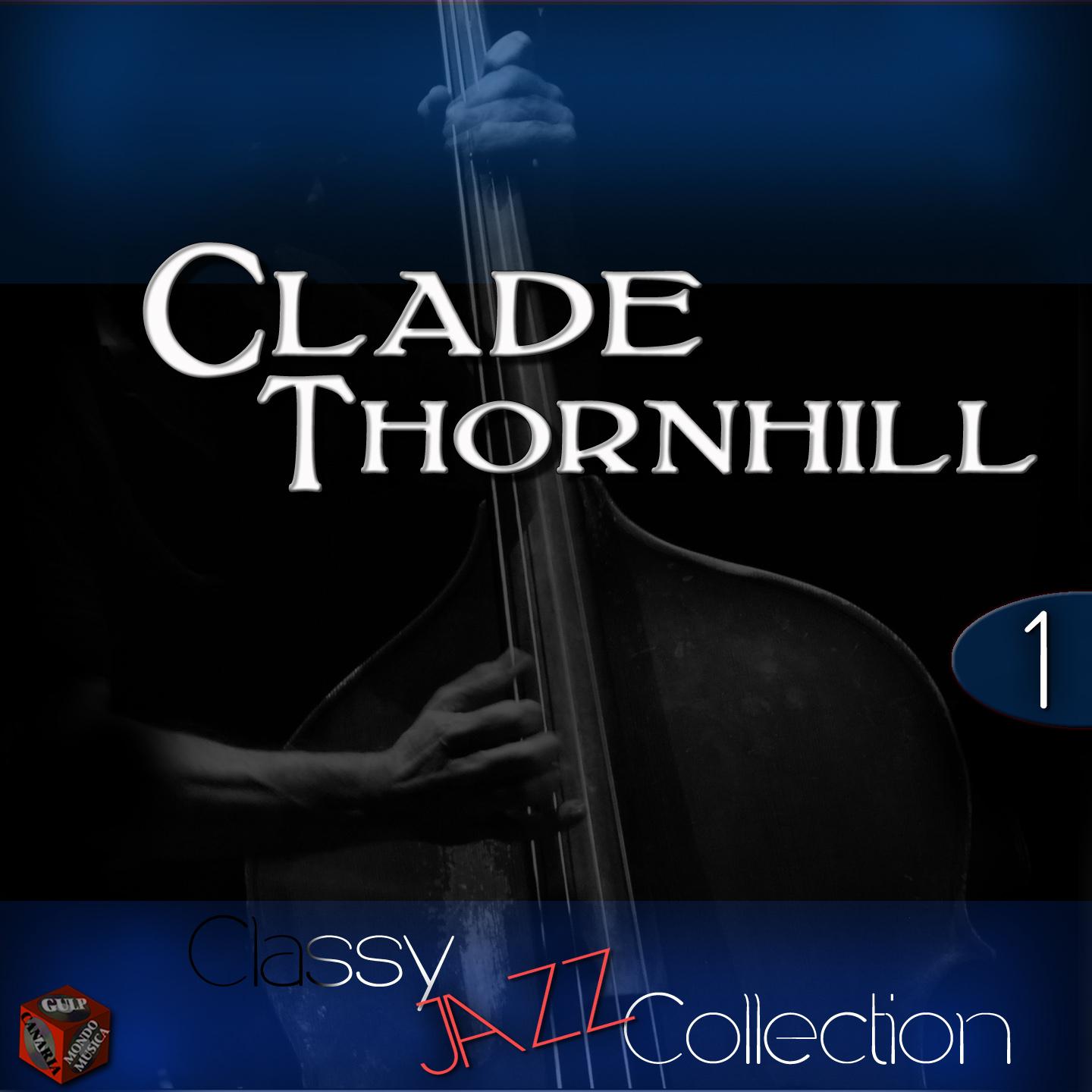 Постер альбома Classy Jazz Collection:  Claude Thornhill, Vol. 1