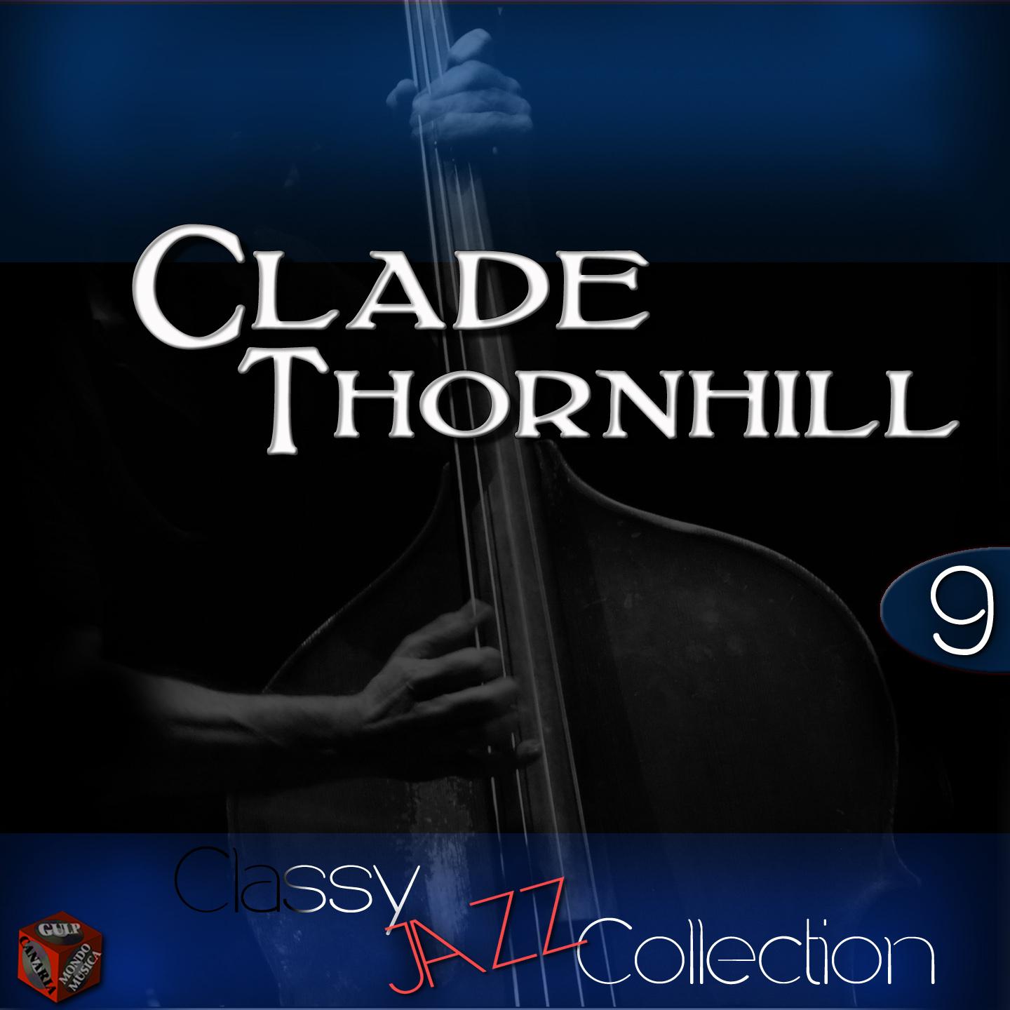 Постер альбома Classy Jazz Collection: Claude Thornhill, Vol. 9