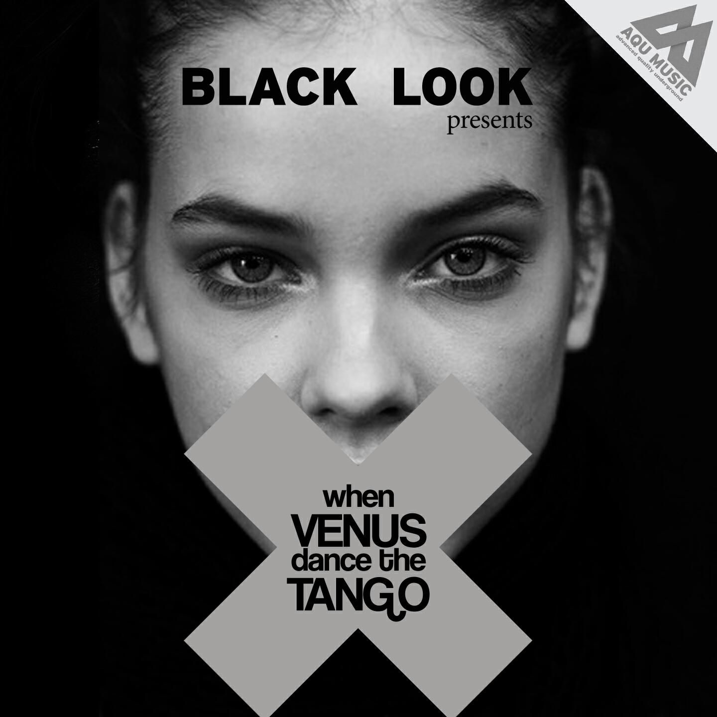 Black Look - When Venus Dance the Tango