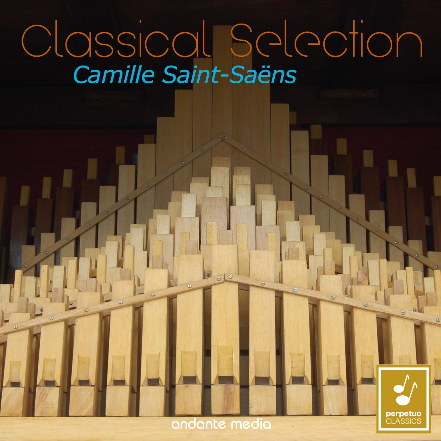 Постер альбома Classical Selection - Saint-Saëns: Organ Works