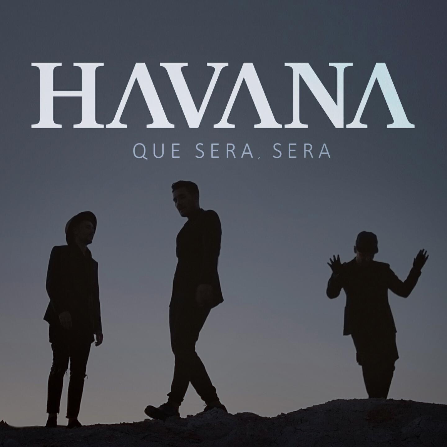 HAVANA - Que sera, sera (Radio Edit)