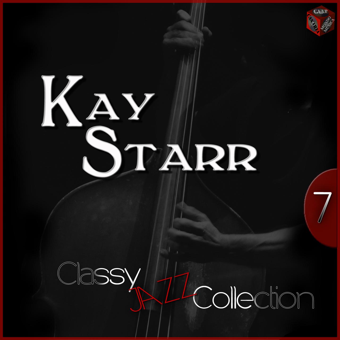 Постер альбома Classy Jazz Collection: Kay Starr, Vol. 7