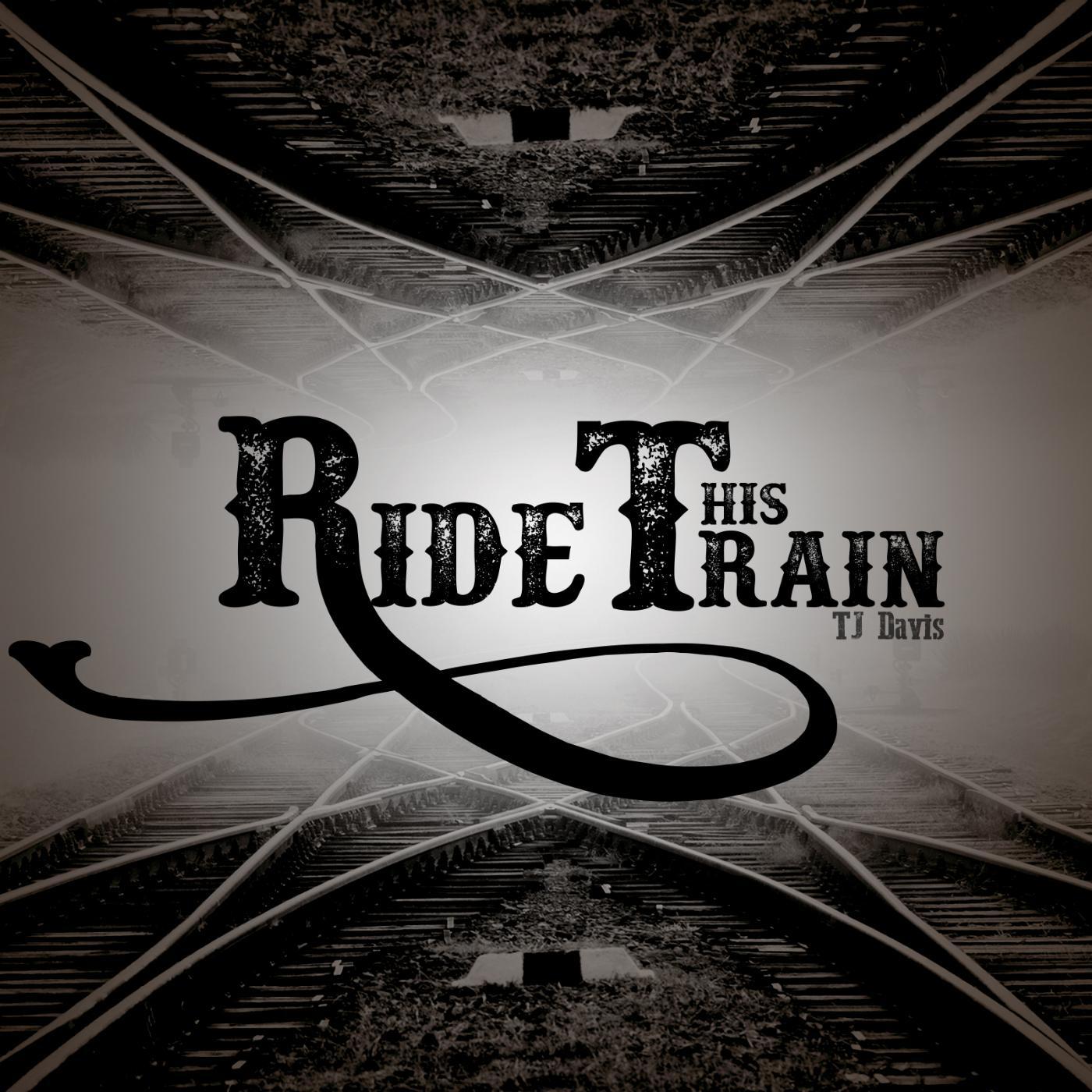 Постер альбома Ride This Train