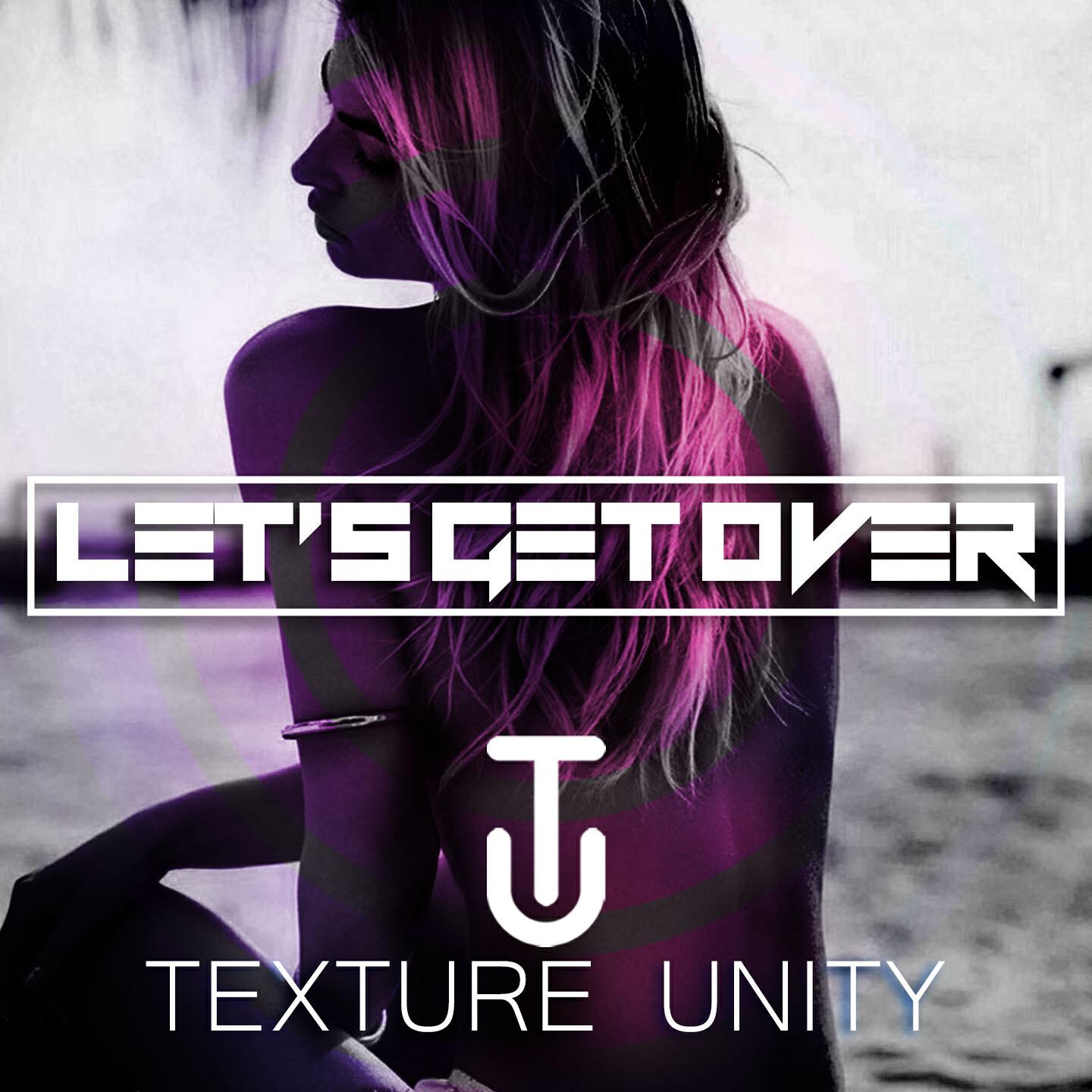 Texture Unity - Let's Get Over