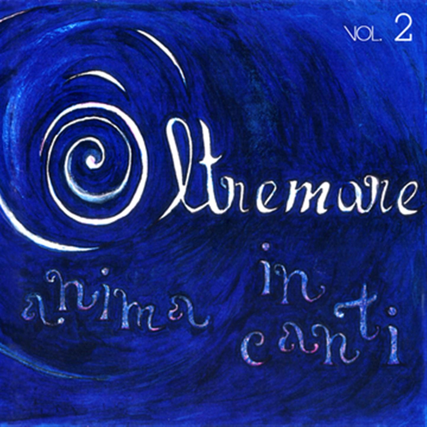 Постер альбома Oltremare anima in canti, Vol. 2