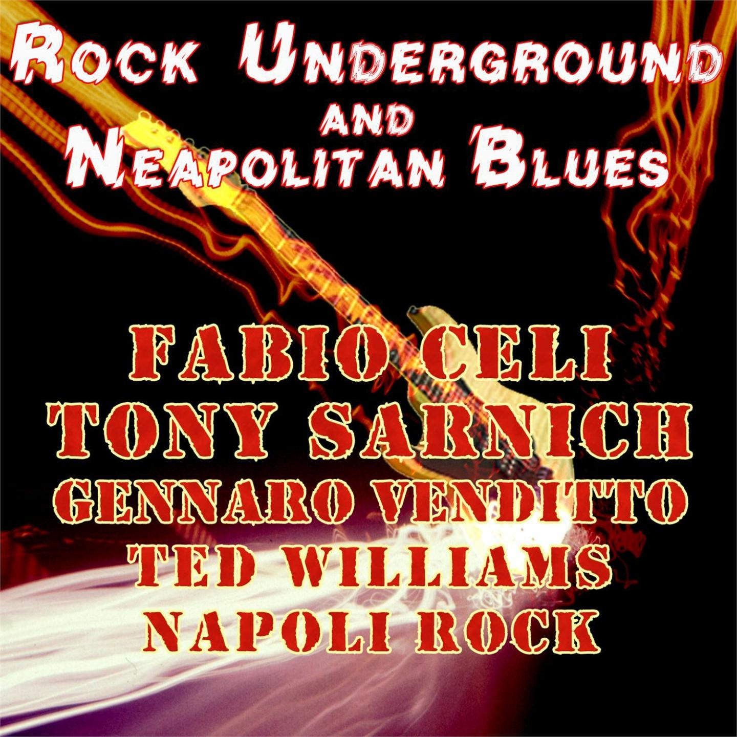 Постер альбома Rock Underground and Neapolitan Blues