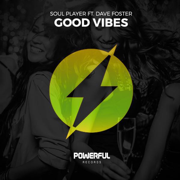 Soul Player - Good Vibes (feat. Dave Foster)