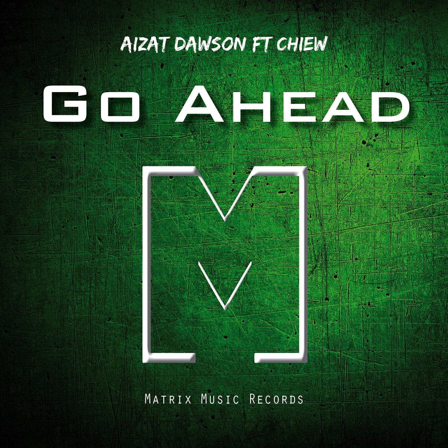 Aizat Dawson - Go Ahead