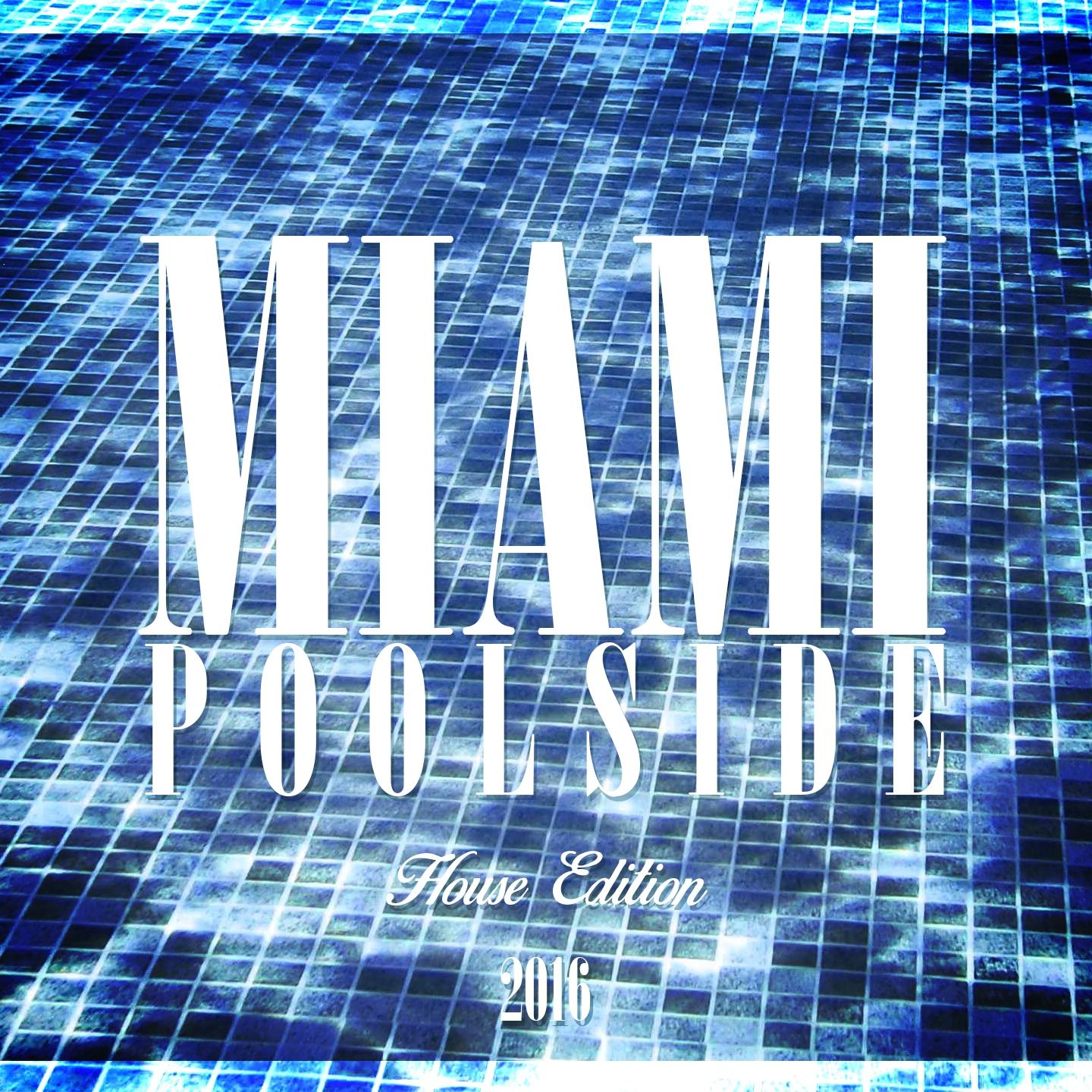 Постер альбома Miami Poolside - House Edition 2016