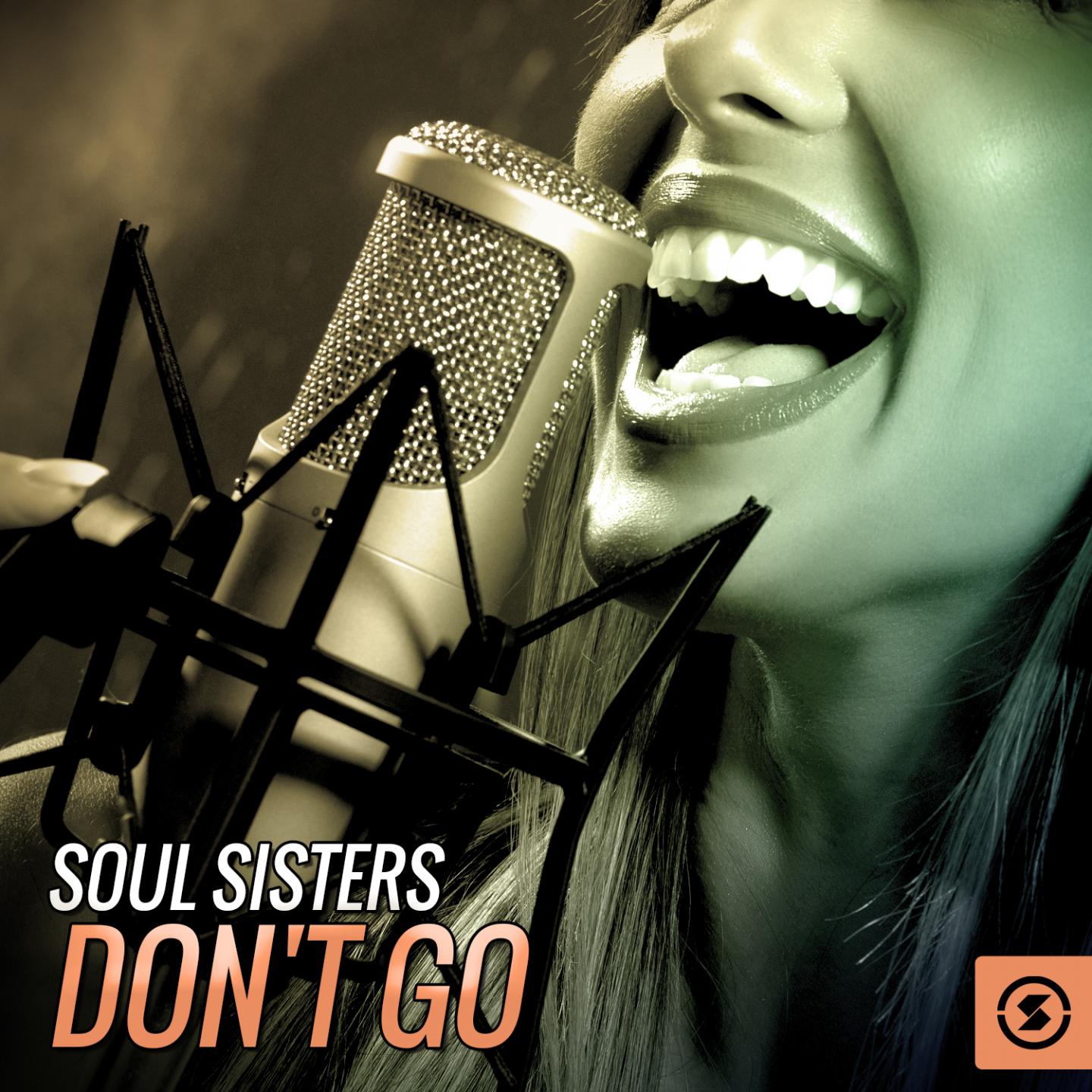 Постер альбома Soul Sisters Don't Go