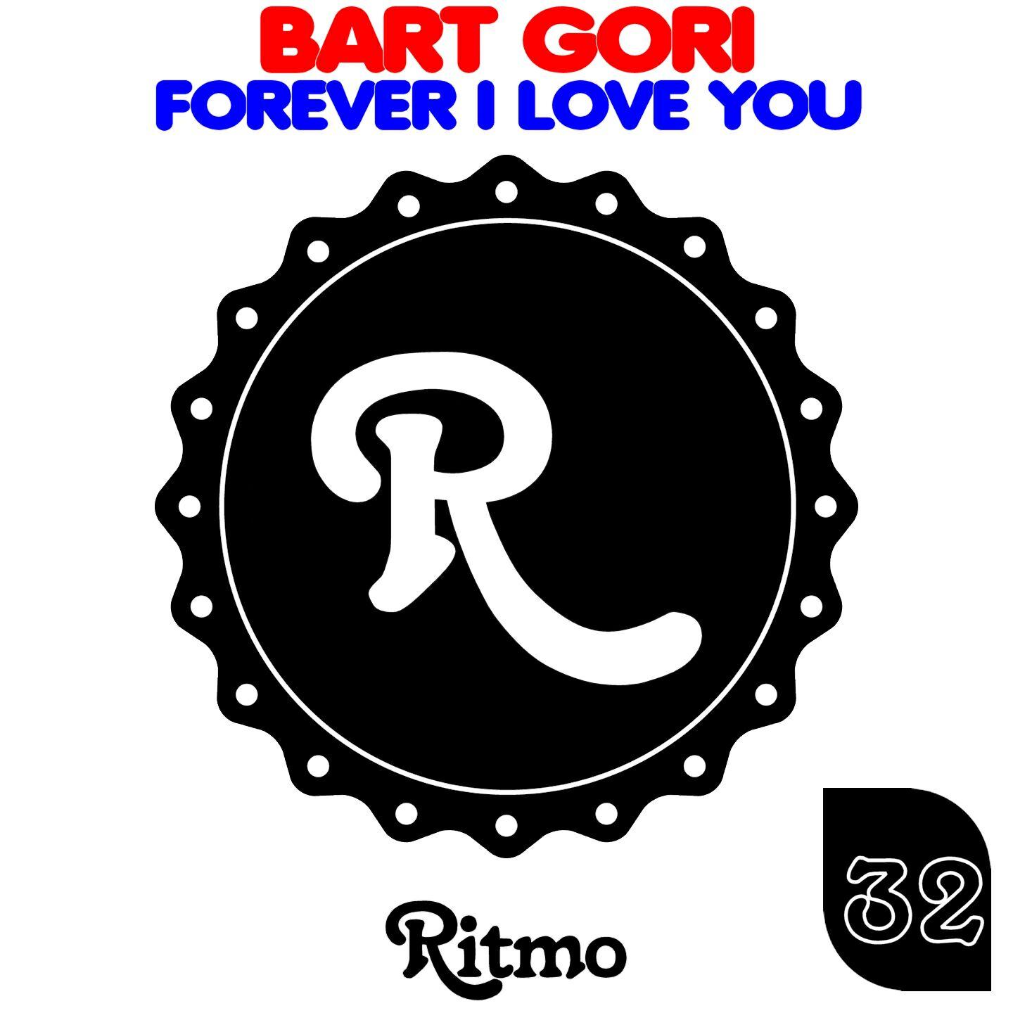 Bart Gori - Forever I Love You