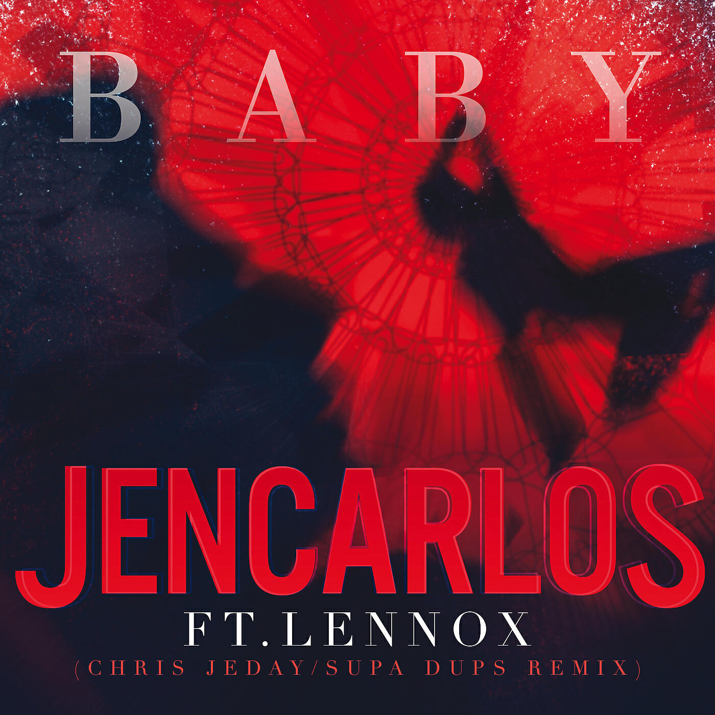 JENCARLOS - Baby (Chris Jedai/ Supda Dups Remix)