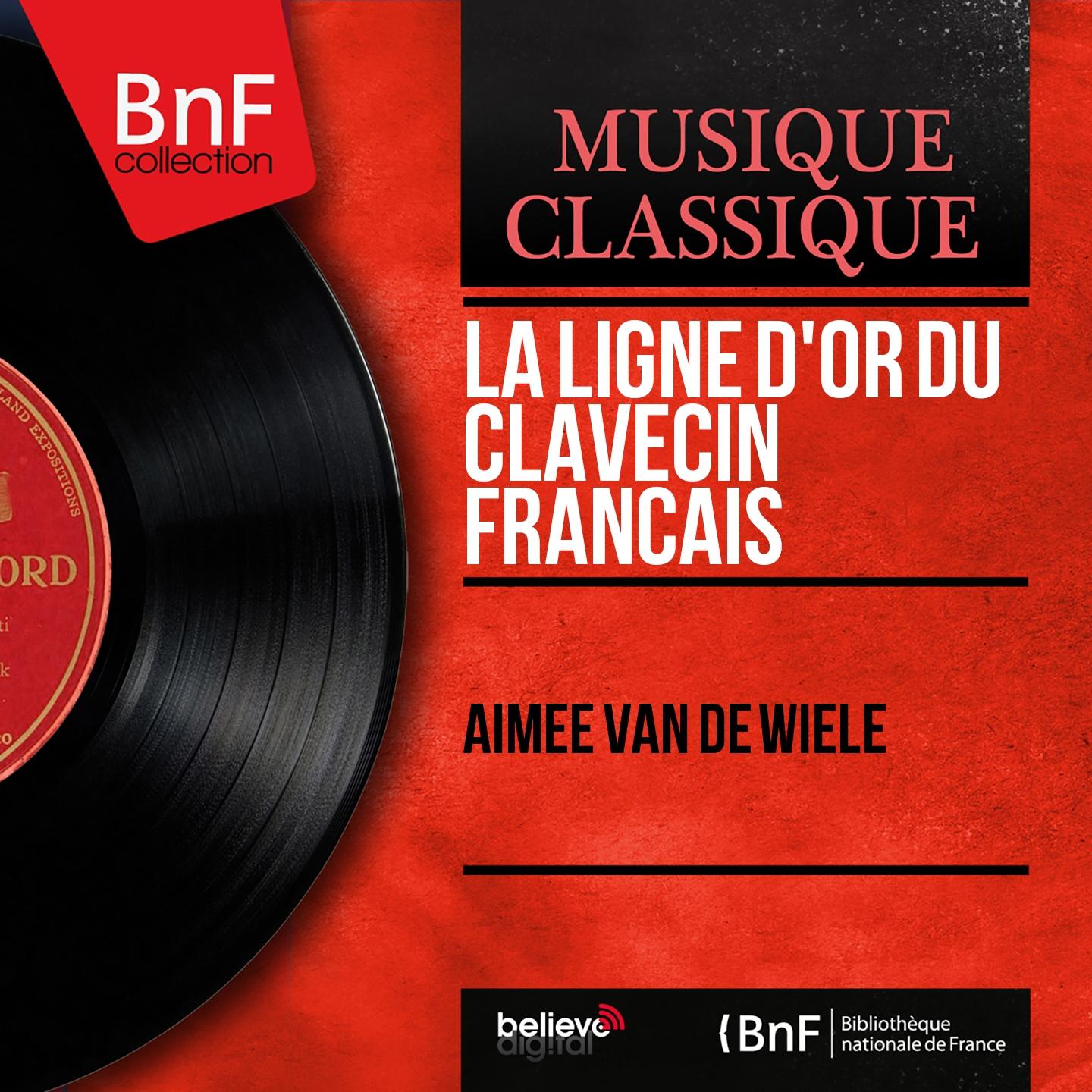 Постер альбома La ligne d'or du clavecin français (Mono Version)