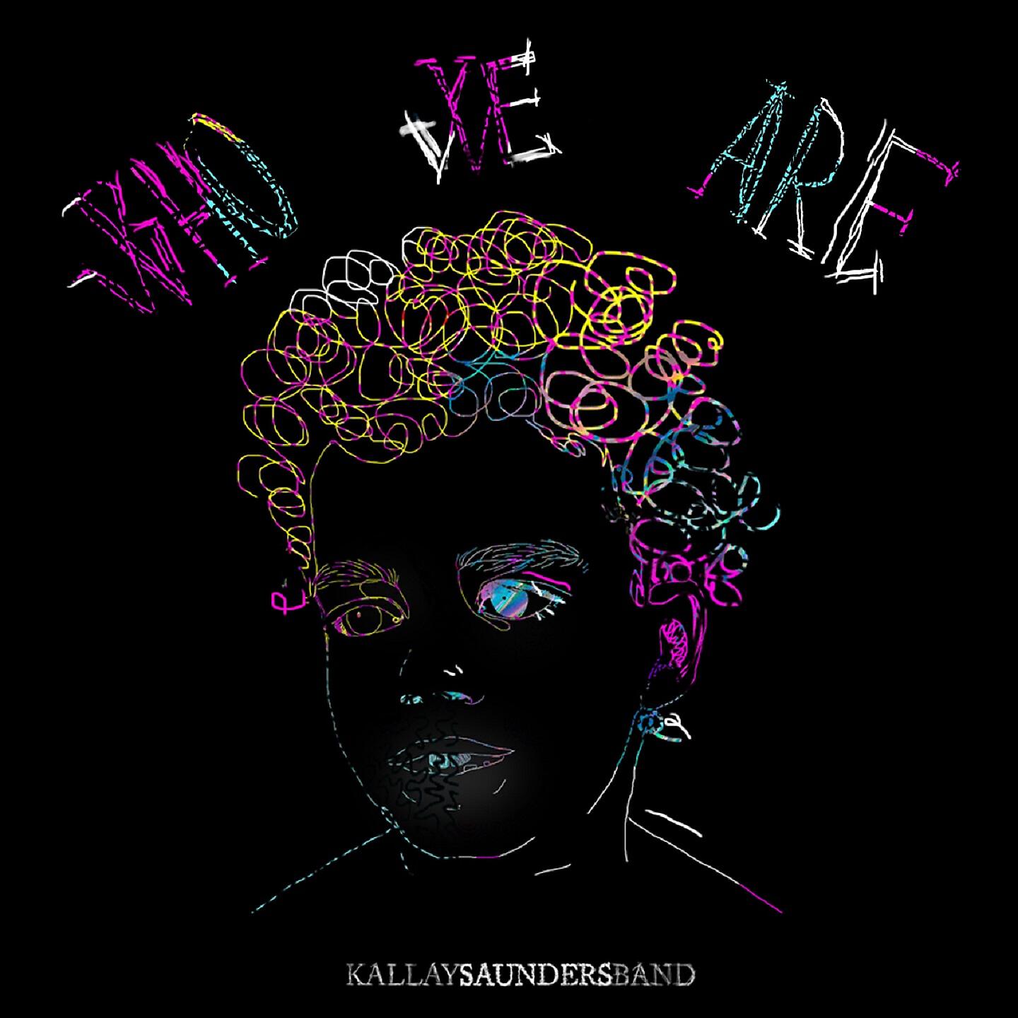 Kállay Saunders Band - Who We Are