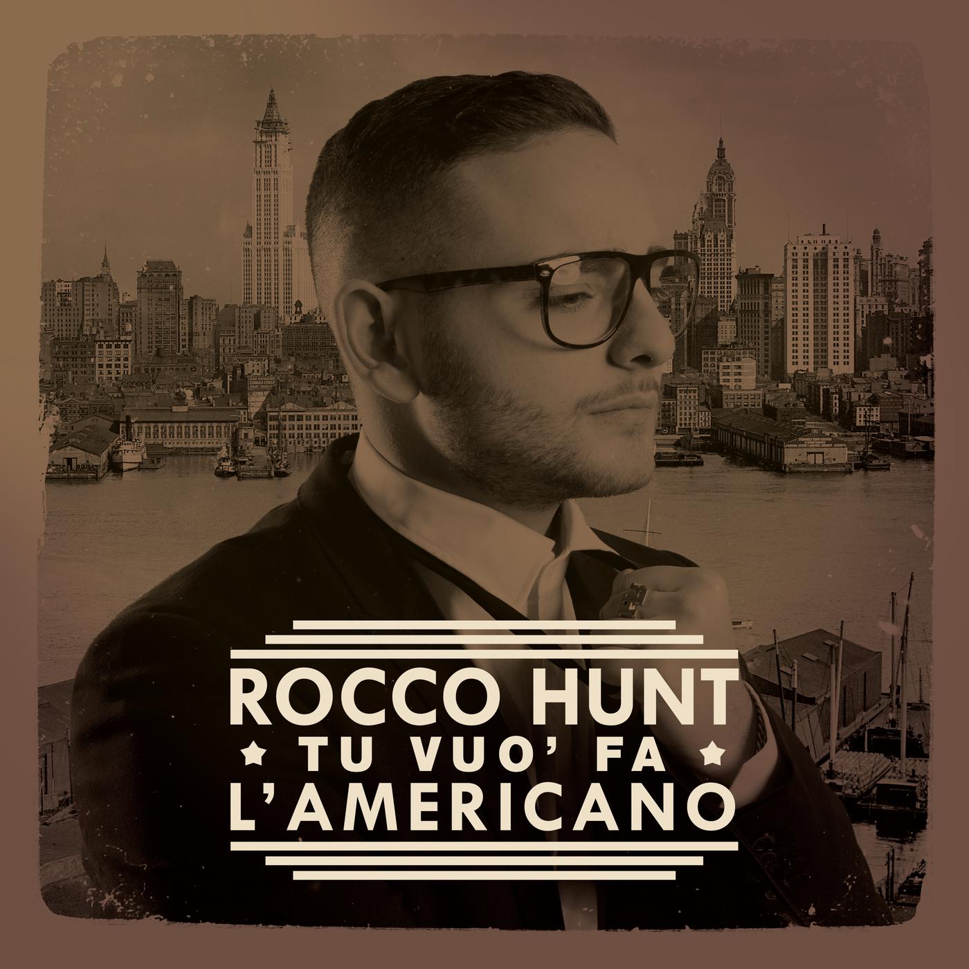 Американо слушать. Rocco Hunt. Tu Vuo fa l'americano слушать. Американо песня. Rocco Hunt Liberta album.