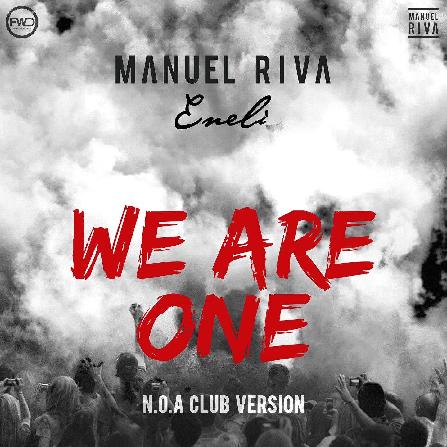 Manuel Riva - We Are One (NOA Club Version)