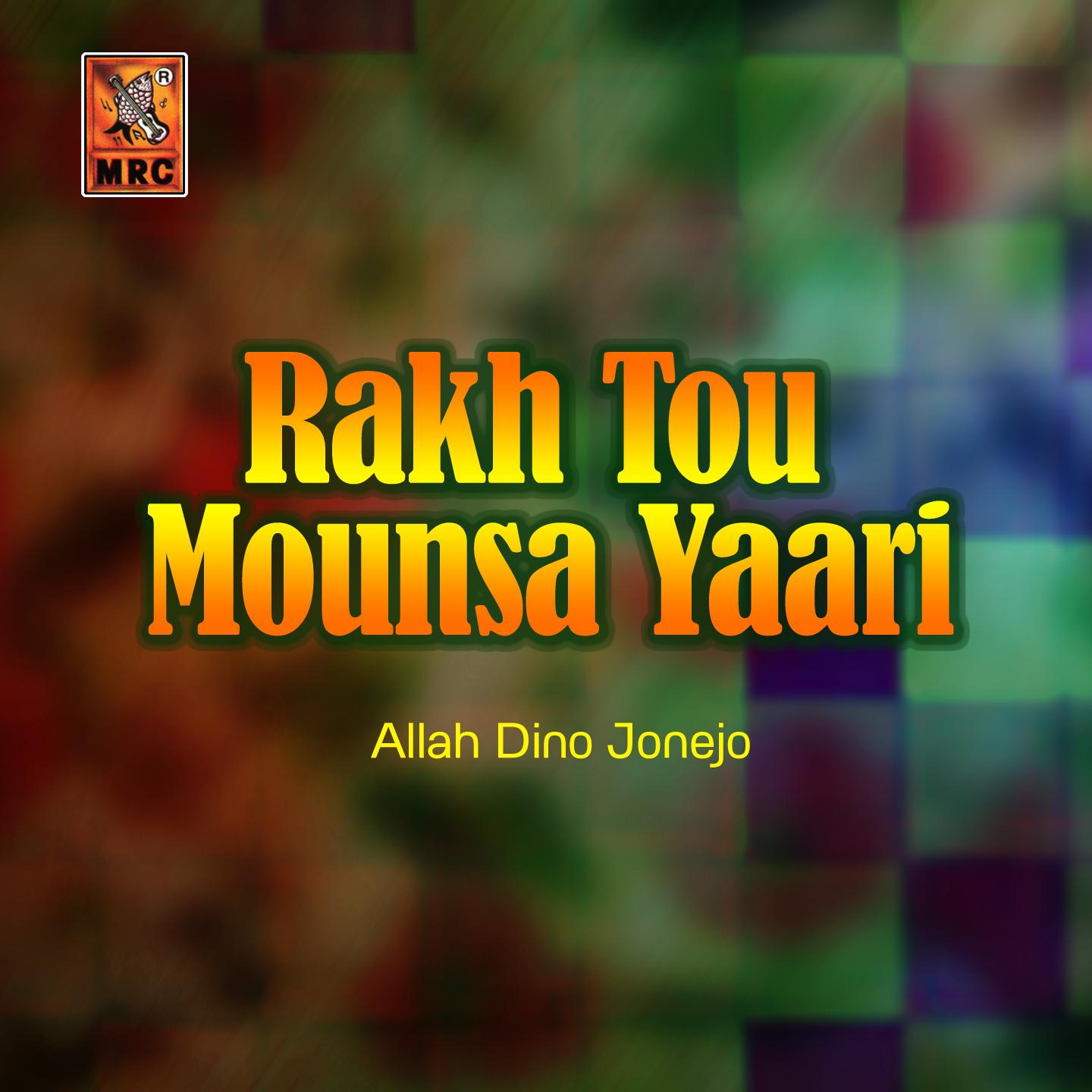 Постер альбома Rakh Tou Mounsa Yaari
