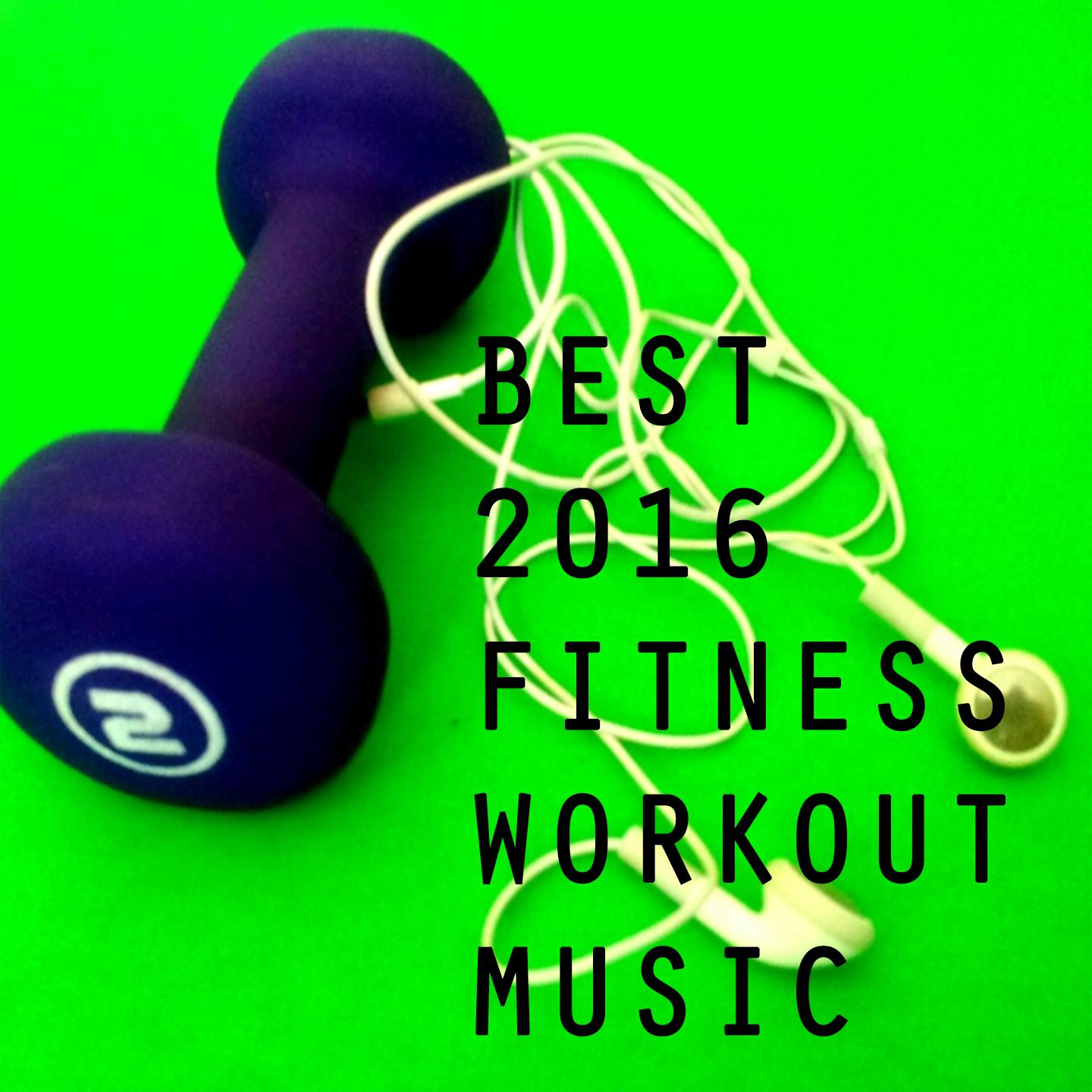 Постер альбома Best 2016 Fitness Workout Music