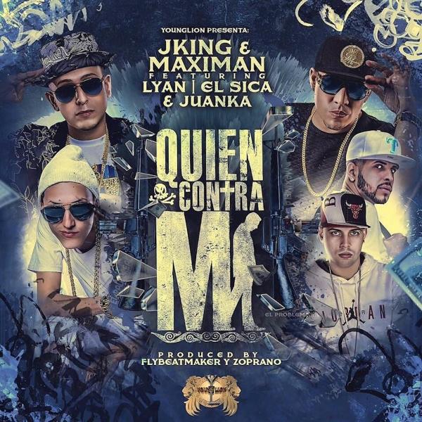 JKING - Quien Contra Mi (feat. Lyan, El Sica & Juanka)