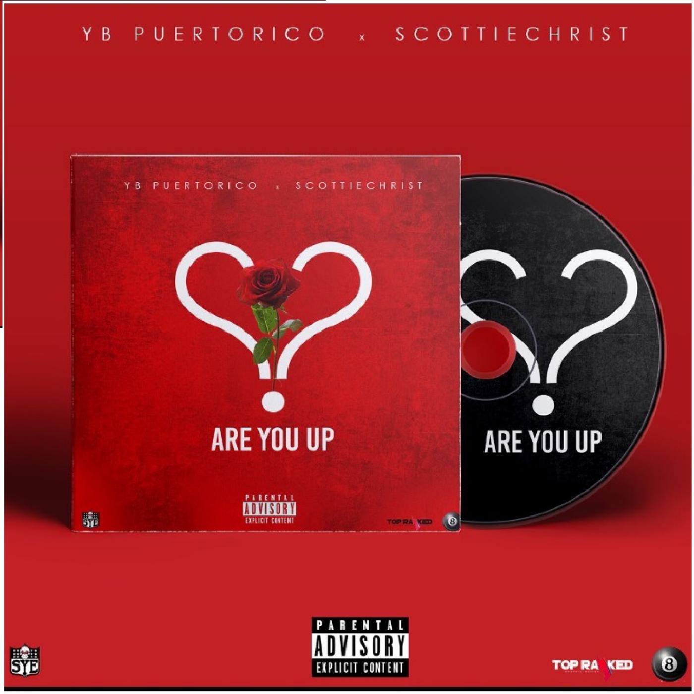YB Puerto Rico - Are You Up (feat. Scottie Christ)