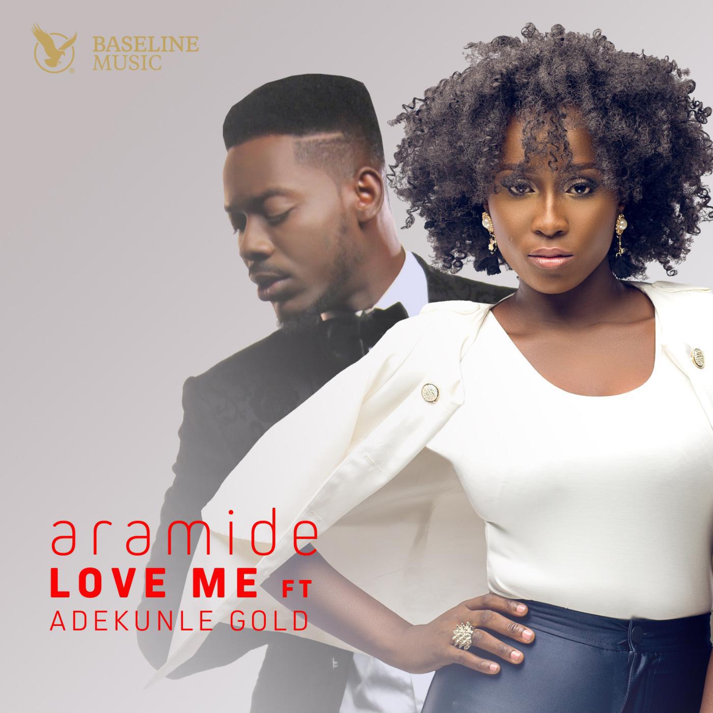 Aramide - Love Me (feat. Adekunle Gold)