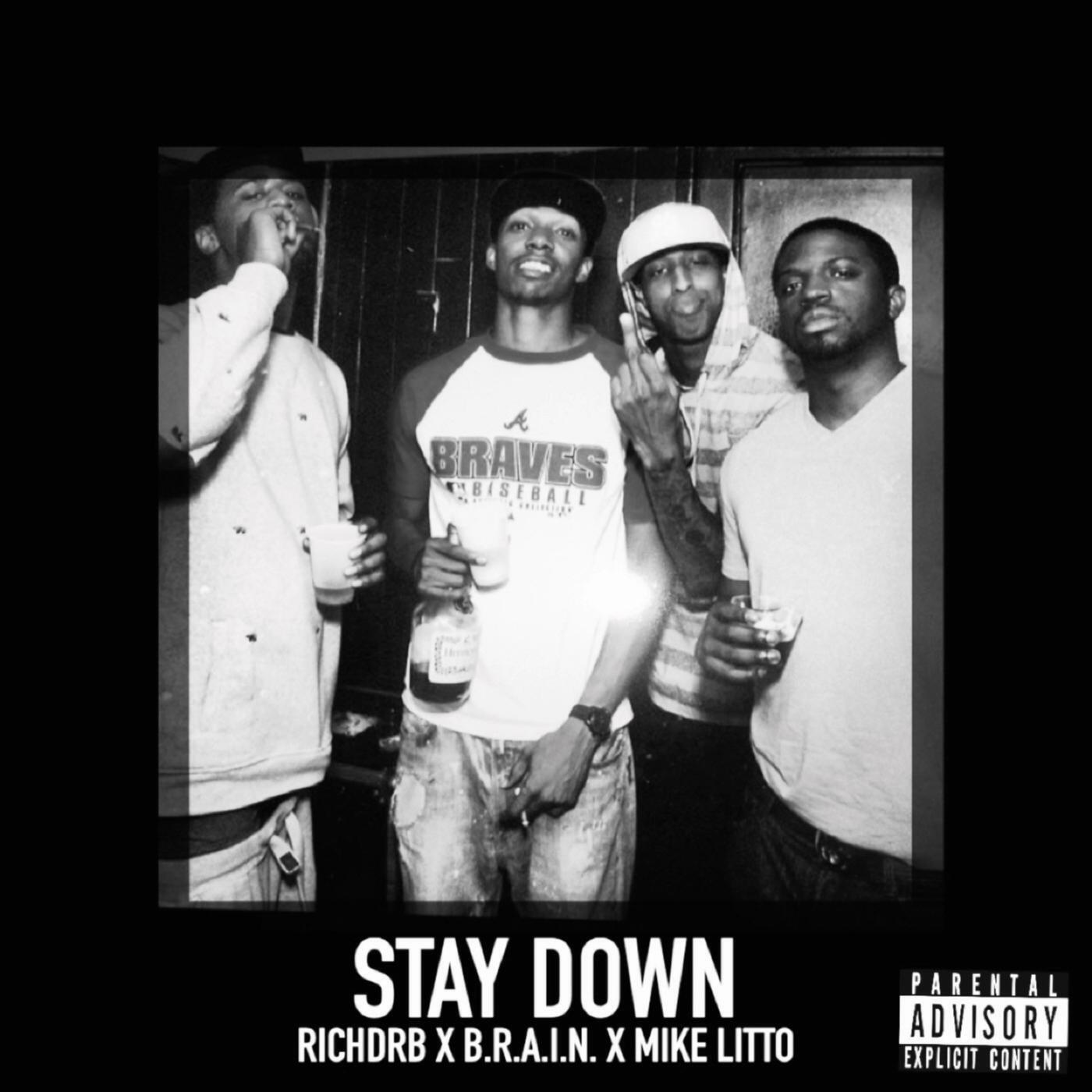 Rich Drb - Stay Down (feat. Mike Litto & B.R.A.I.N)