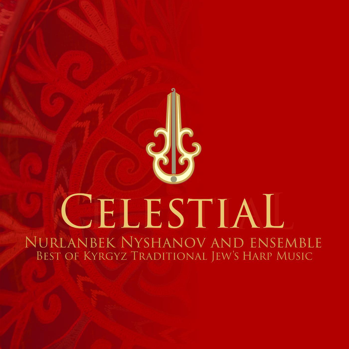 Постер альбома Celestial: Best of Kyrgyz Traditional Jew's Harp Music