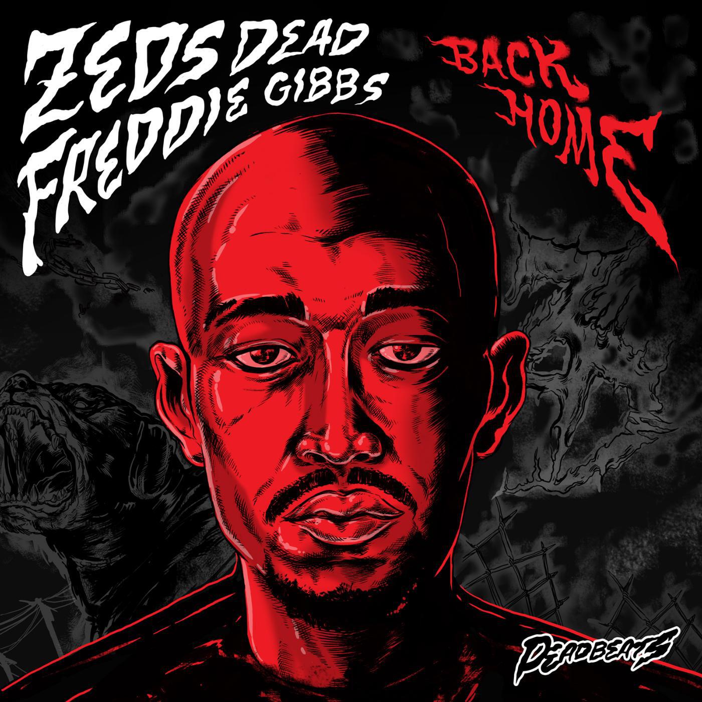 Zeds Dead - Back Home (feat. Freddie Gibbs)