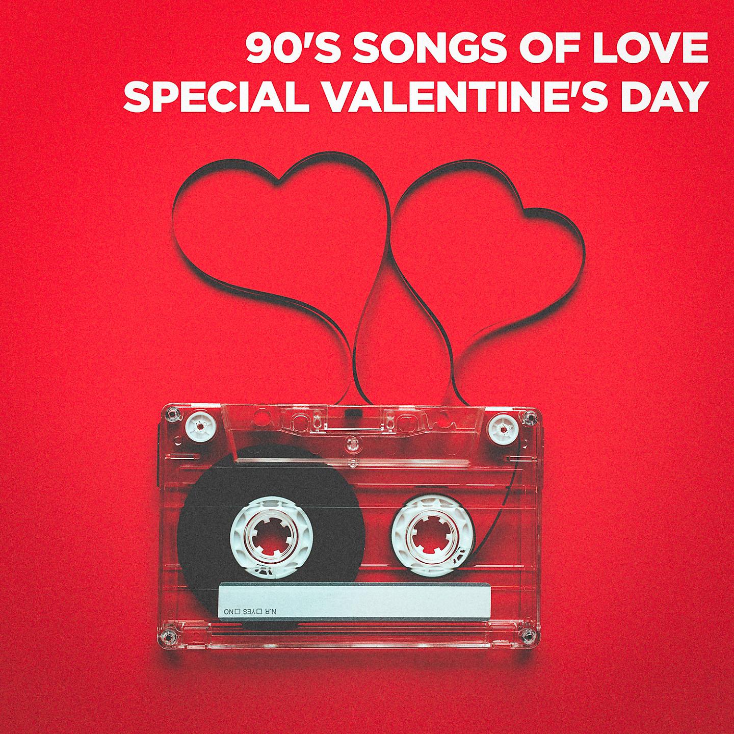 Постер альбома 90's Songs of Love (Special Valentine's Day)