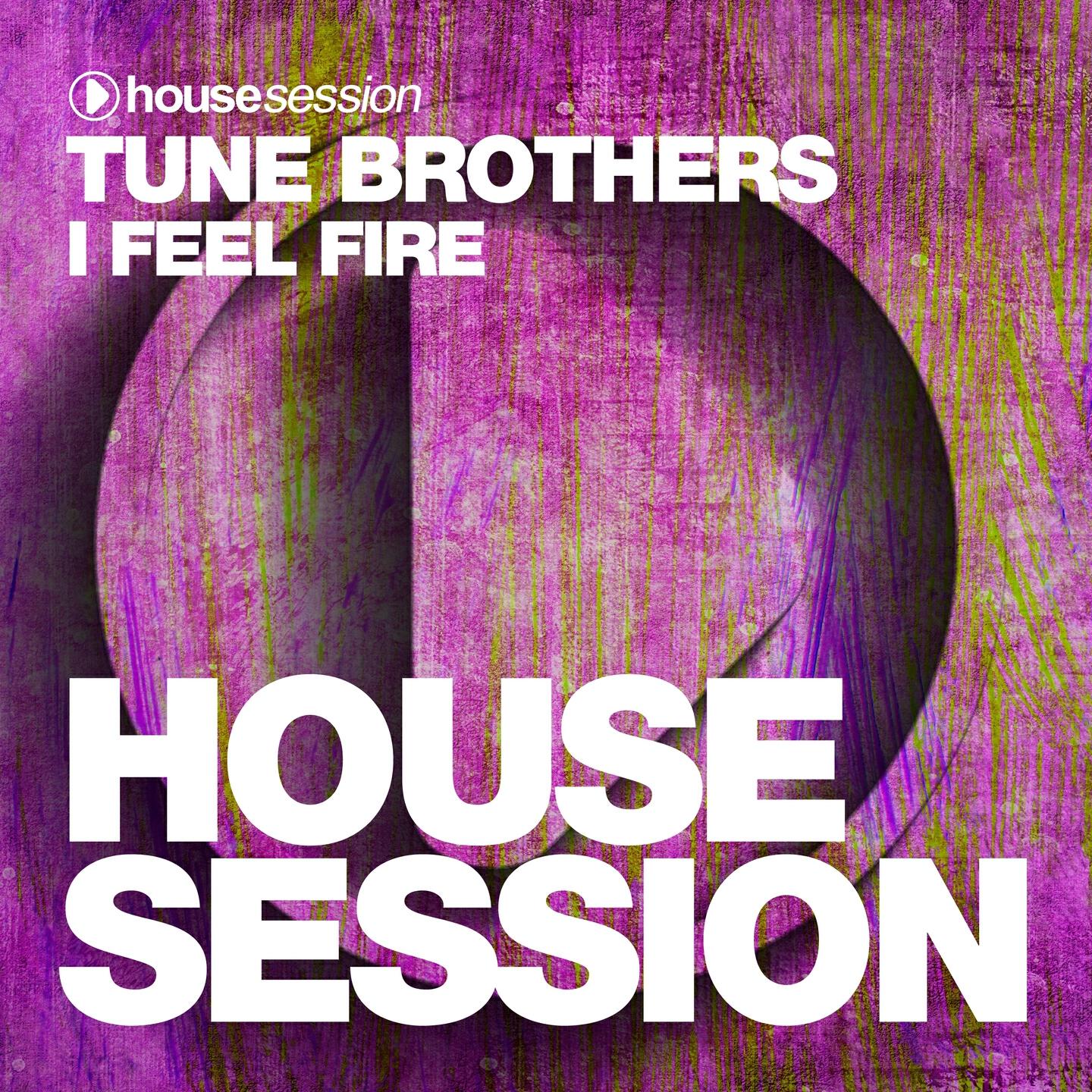 Tune Brothers - I Feel Fire (Vince La Monica Remix)