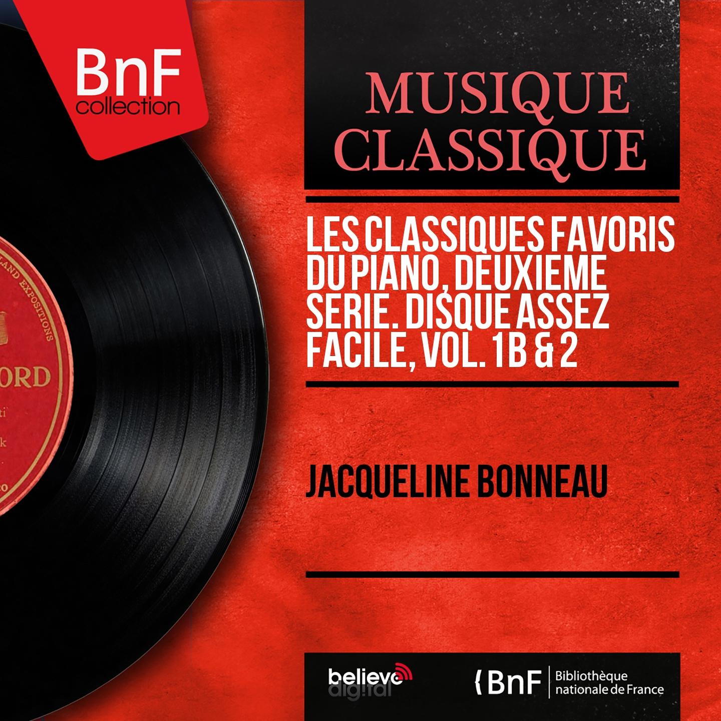 Постер альбома Les classiques favoris du piano, deuxième série. Disque assez facile, vol.1B & 2 (Mono Version)