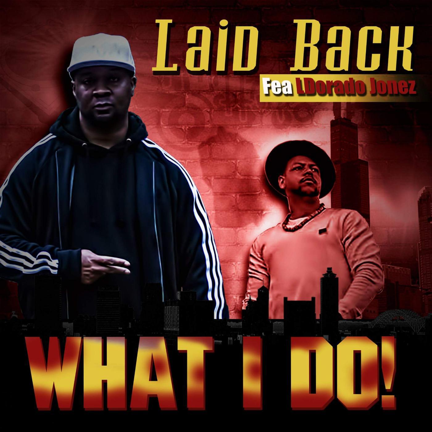 Постер альбома What I Do! (feat. Ldorado Jonez)