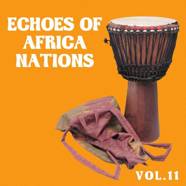 Постер альбома Echoes of African Nations, Vol. 11