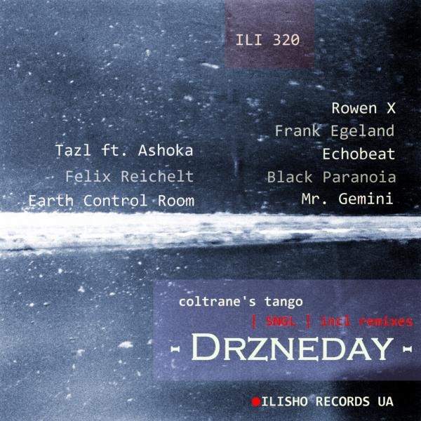 Drzneday - Coltrane's Tango (Black Paranoia Remix)