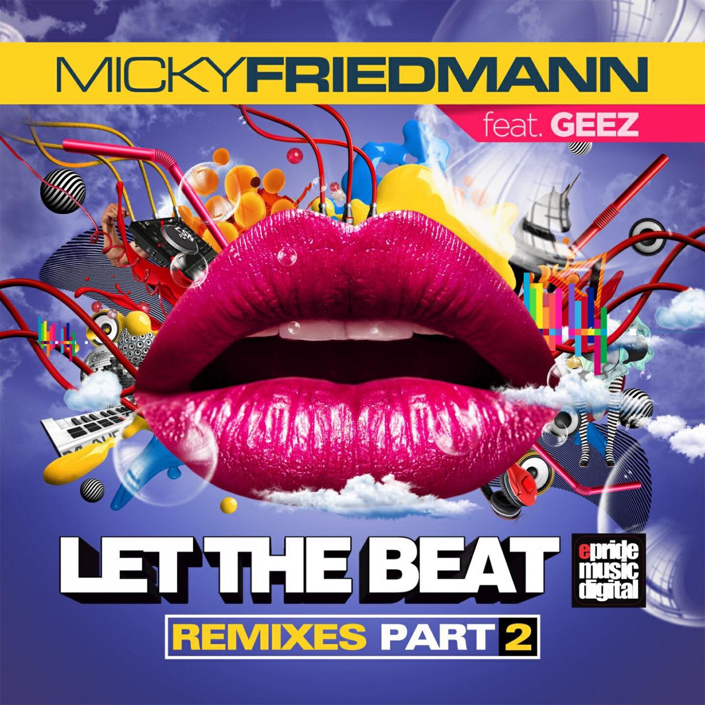 Micky Friedmann - Let the Beat (Mauro Mozart Remix)