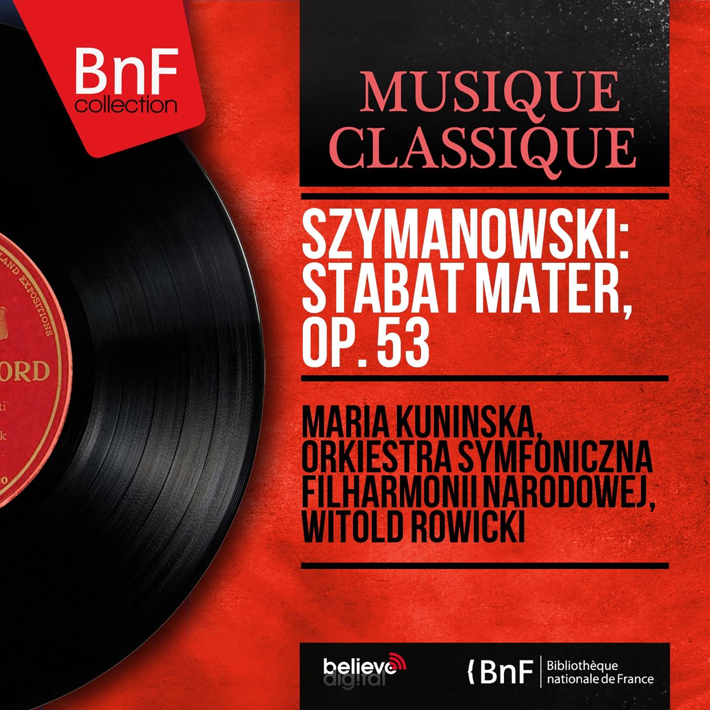 Постер альбома Szymanowski: Stabat Mater, Op. 53 (Mono Version)