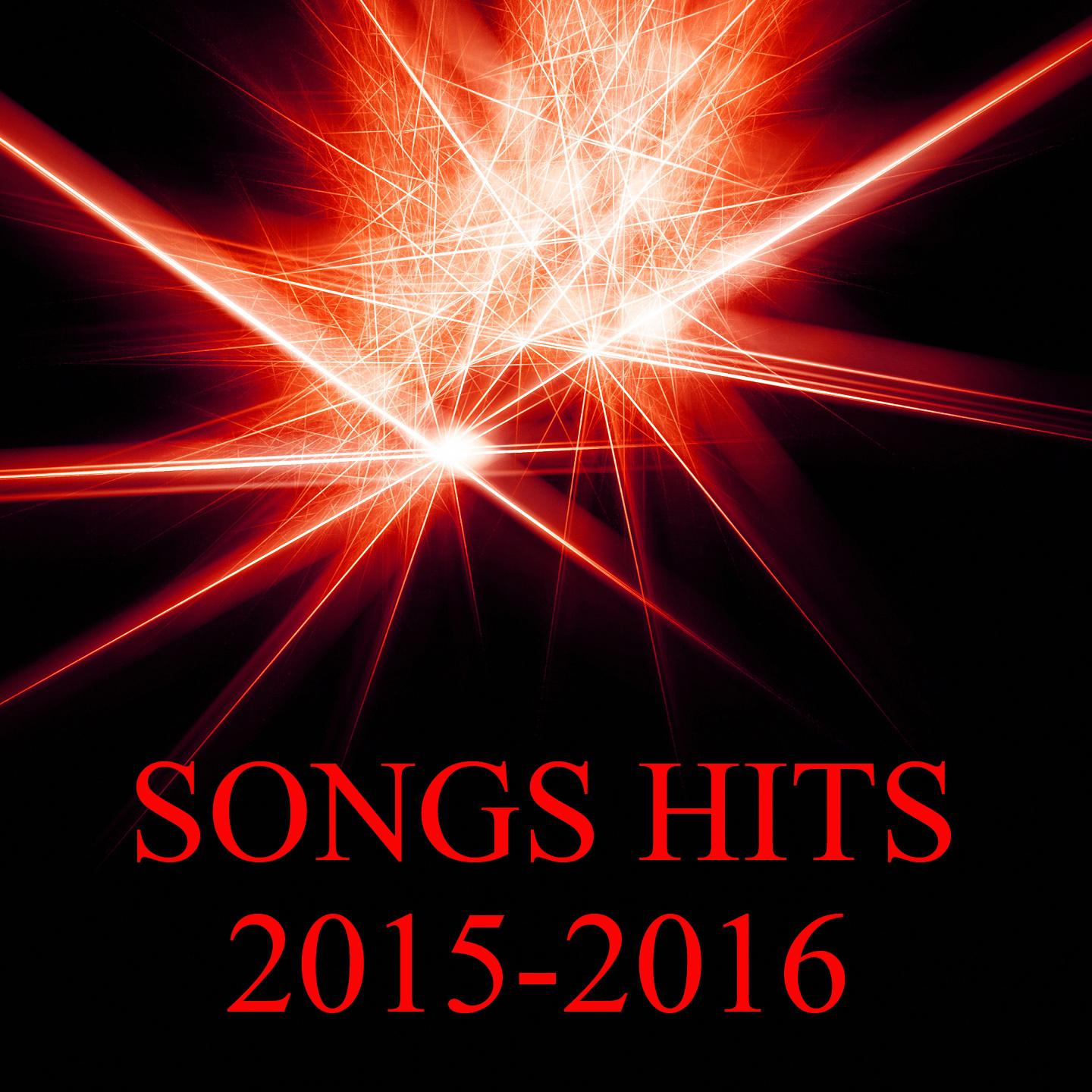 Постер альбома Songs Hits 2015 - 2016
