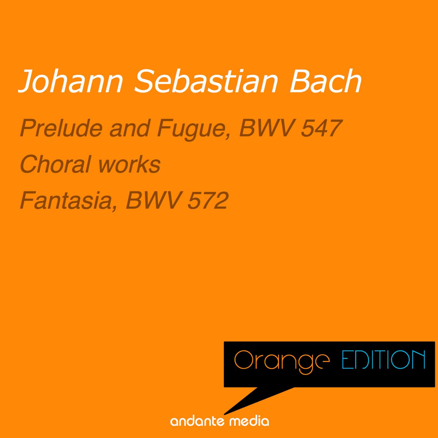 Постер альбома Orange Edition - Bach: Prelude and Fugue, BWV 547 & Choral works
