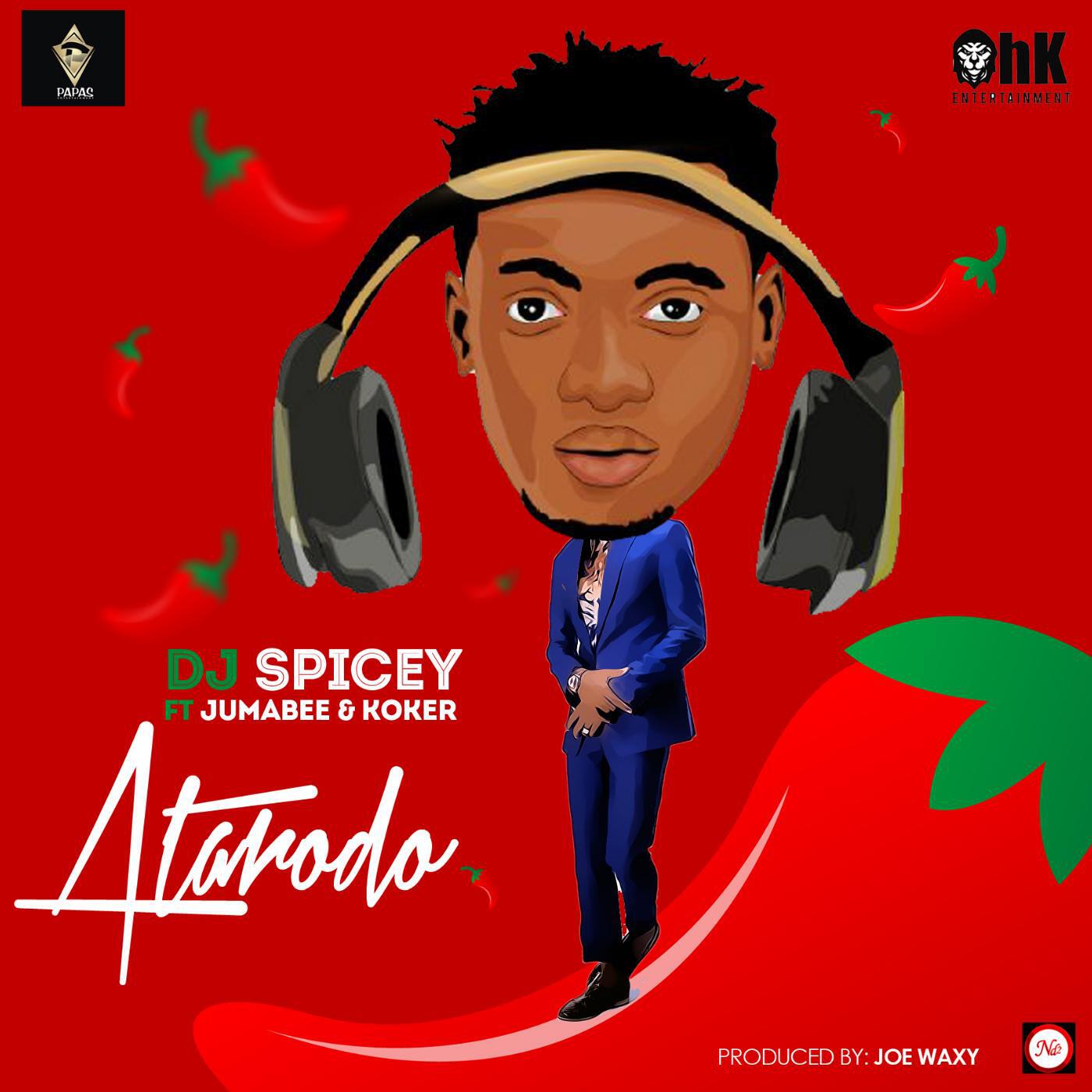 DJ Spicey - Atarodo (feat. Jumabee & Koker)