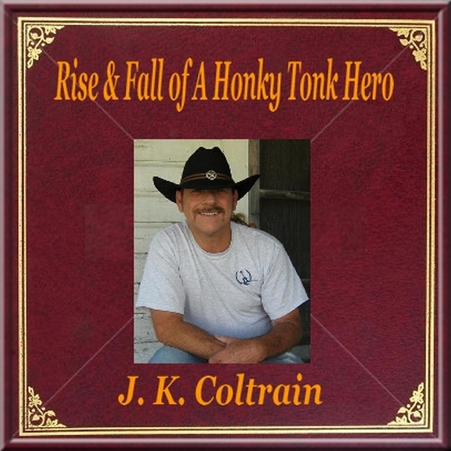 J.K. Coltrain - Did You Say That You're From Texas