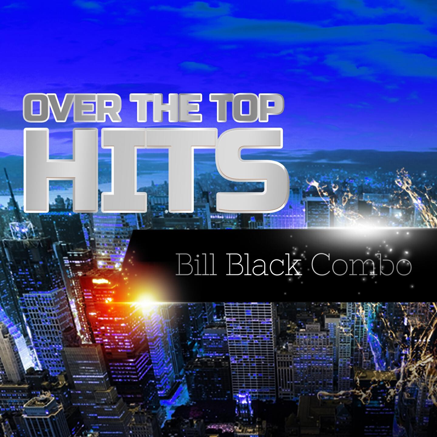 Bill Black Combo - Little Queenie