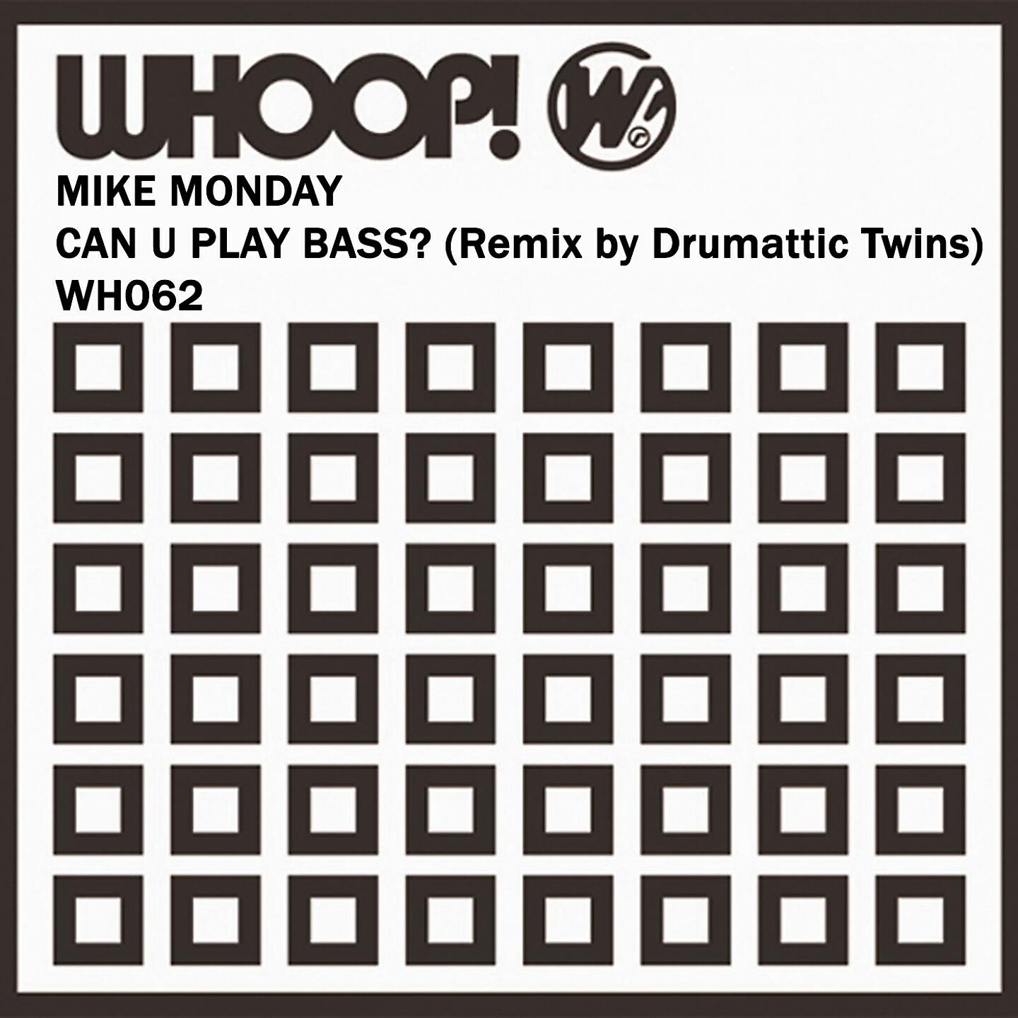 Mike Monday - Can U Play Bass? (Drumattic Twins Remix)