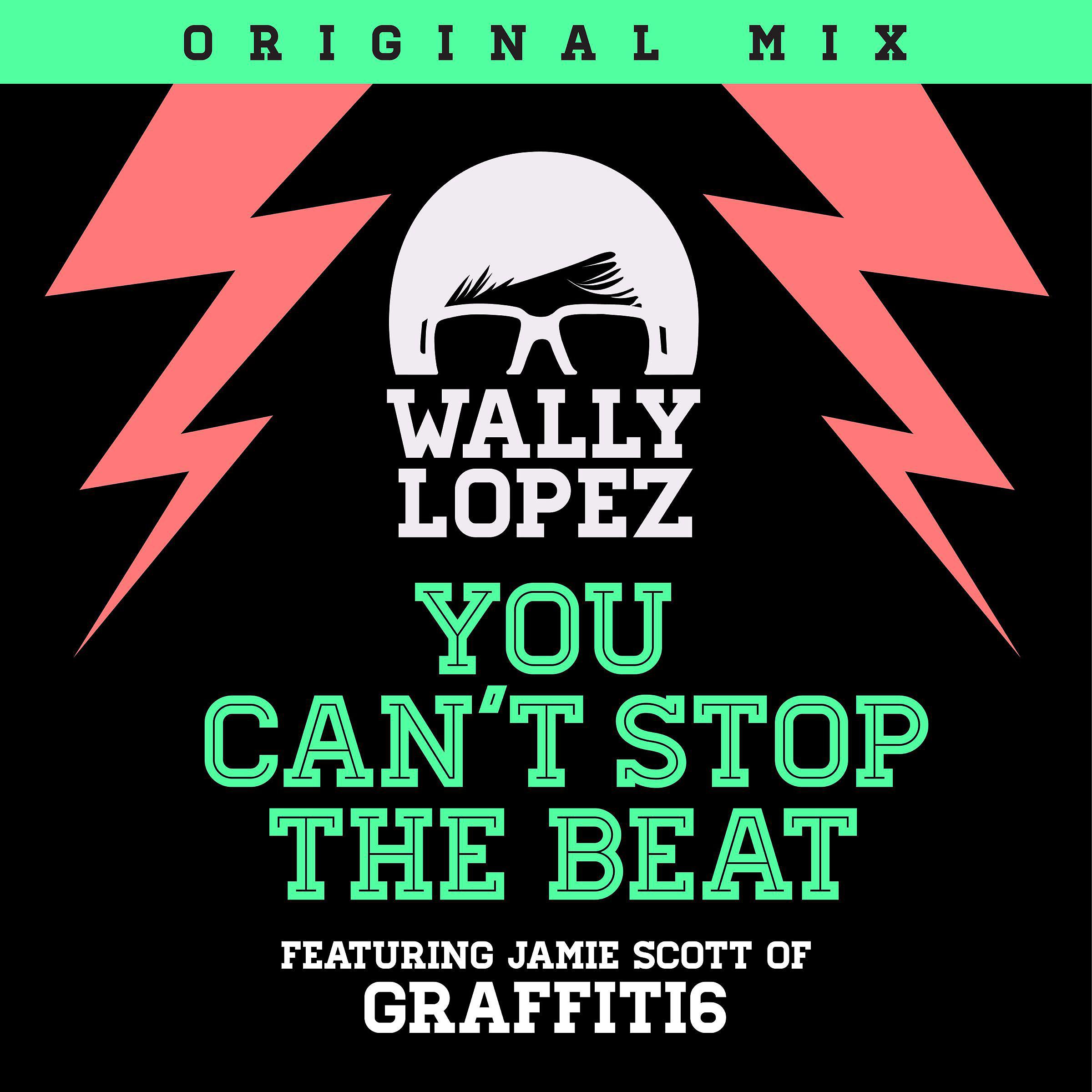 Постер альбома You Can't Stop The Beat (feat. Jamie Scott of Graffiti6)
