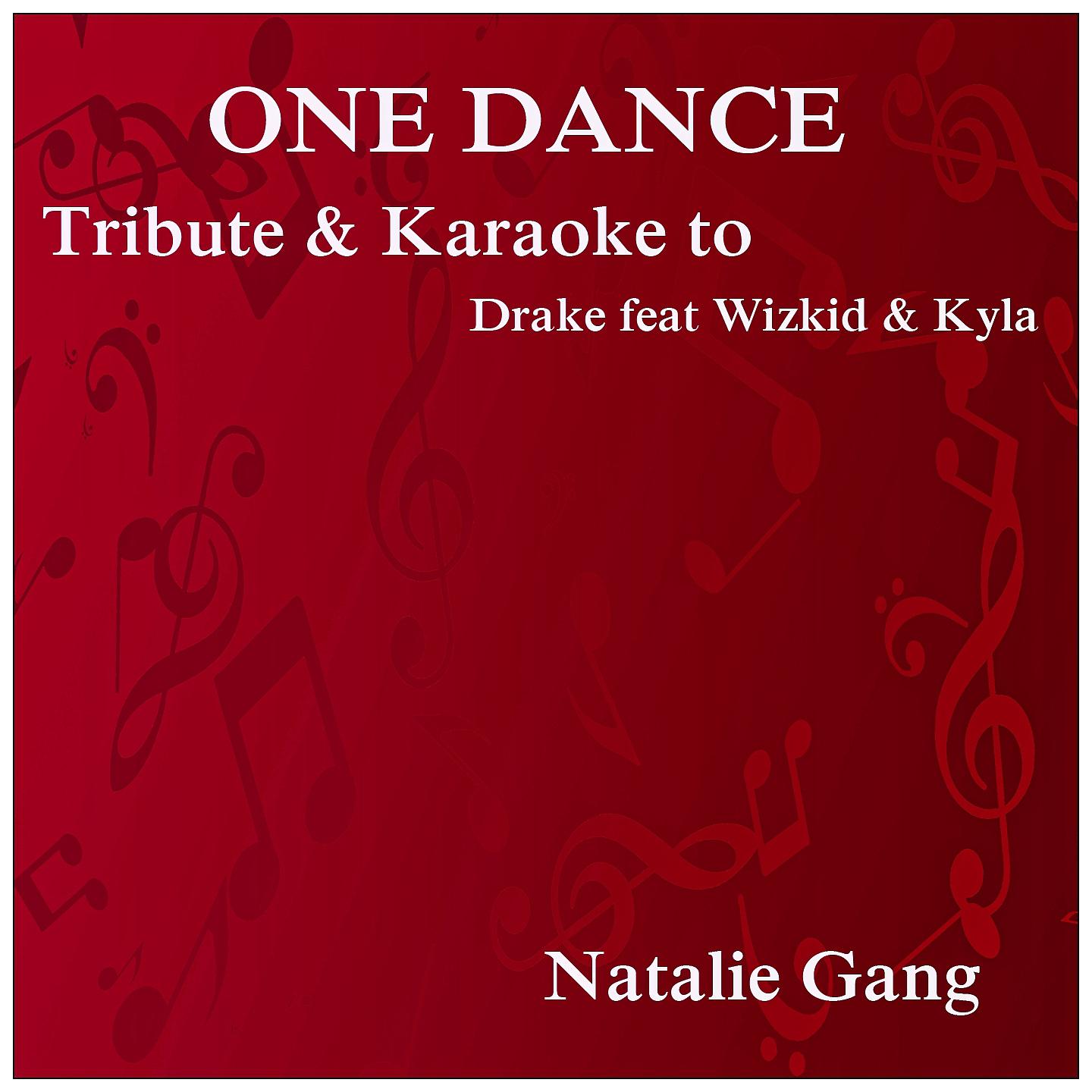 Постер альбома One Dance [Tribute & Karaoke to Drake, Wizkid & Kyla]