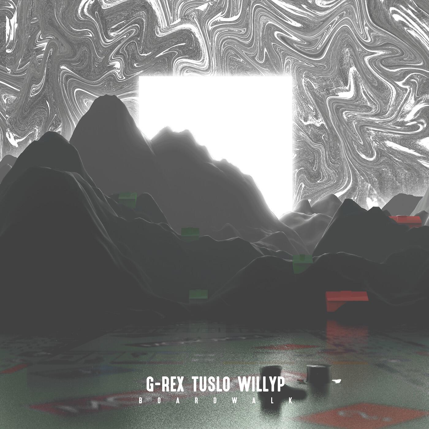 G-REX, Tuslo & Willy P - Boardwalk