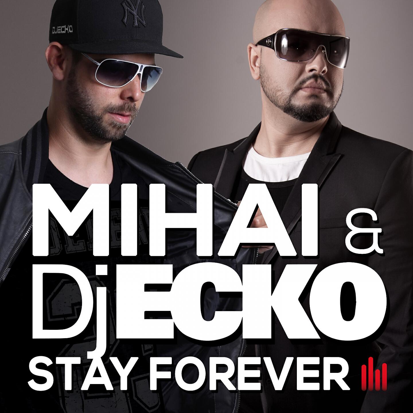Mihai - Stay Forever (Mihai Mix)