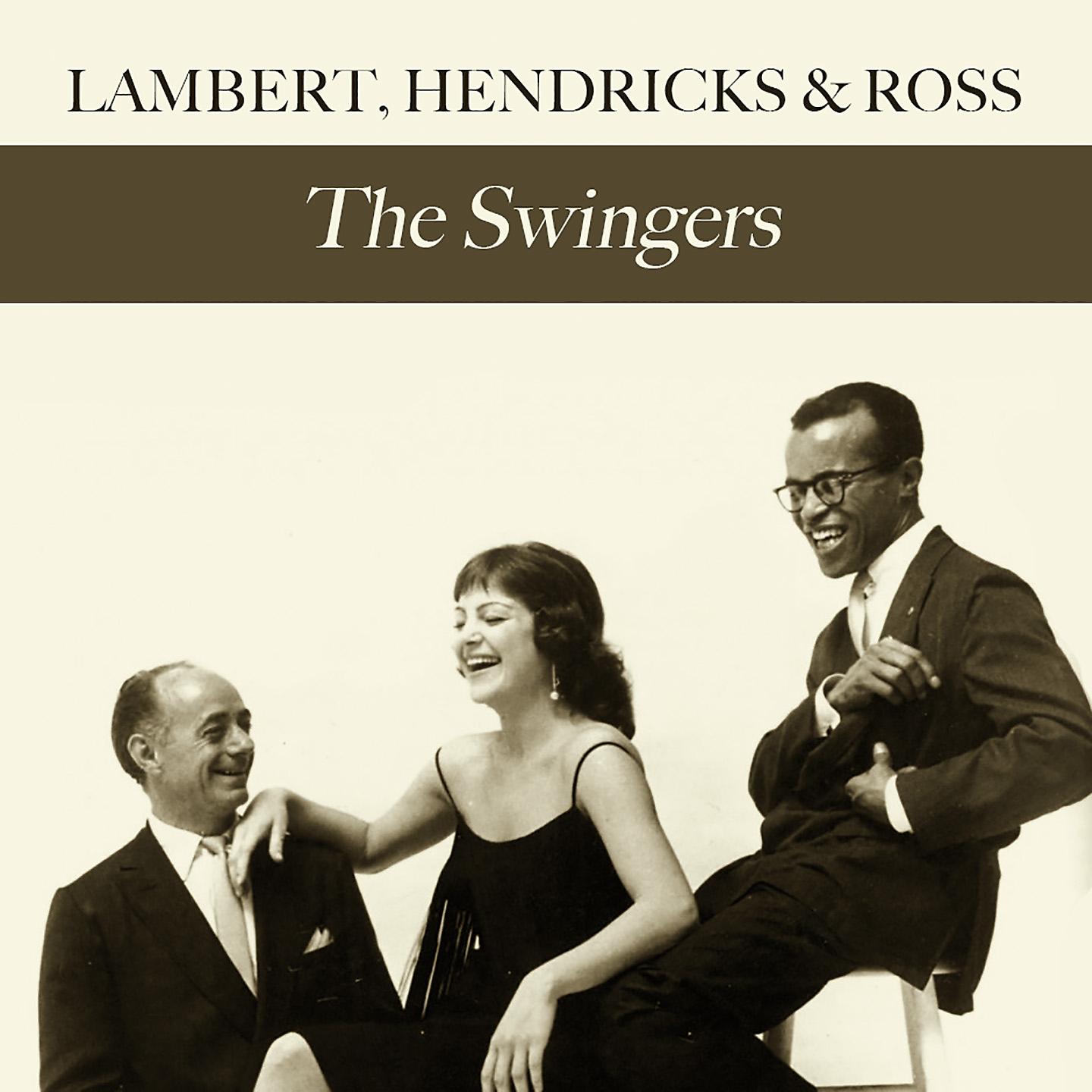 Постер альбома Lambert, Hendricks & Ross: The Swingers