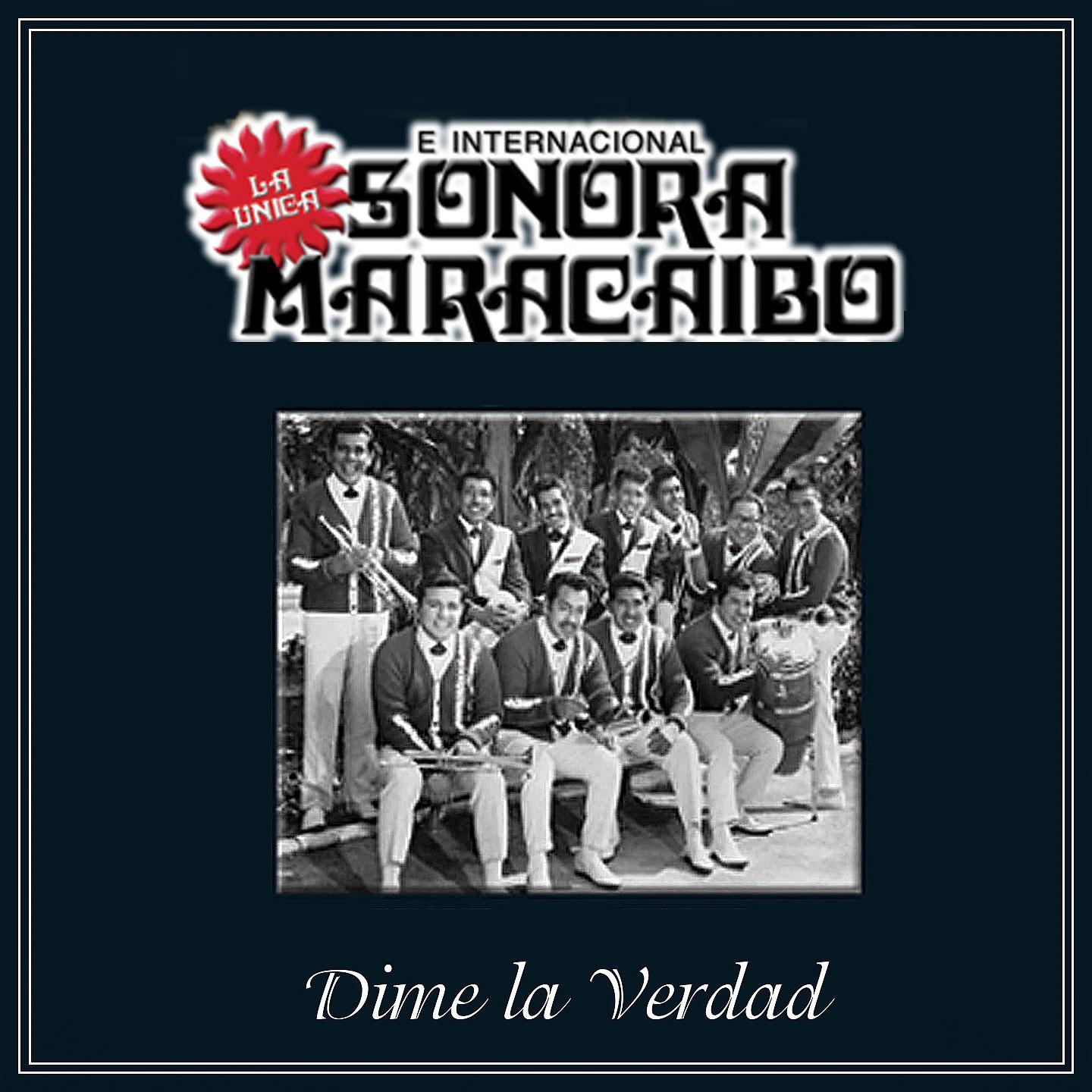 La Internacional Sonora Maracaibo - Dime la Verdad