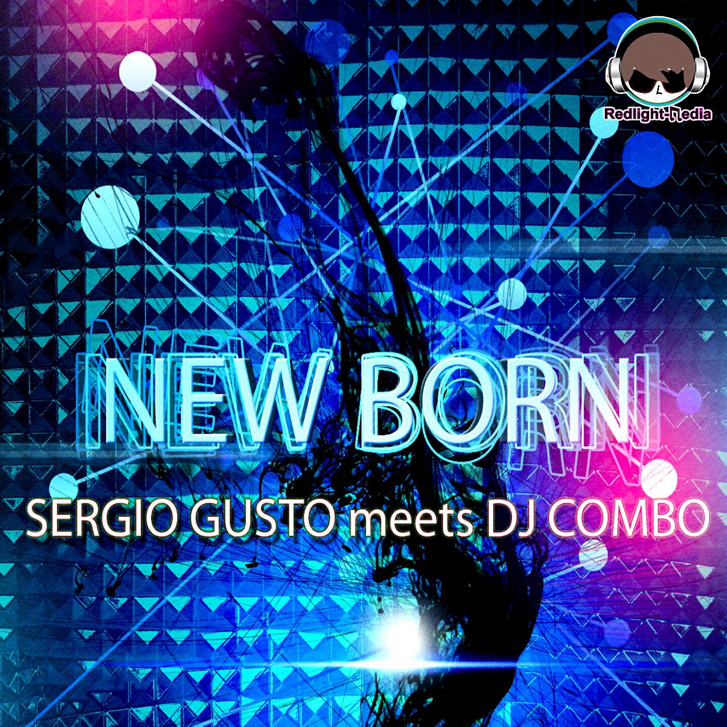 Sergio Gusto - New Born